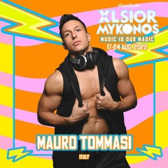 XLSIOR MYKONOS PODCAST 2022 by MAURO TOMMASI