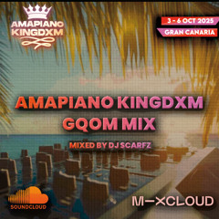 AMAPIANO KINGDXM - GQOM MIX
