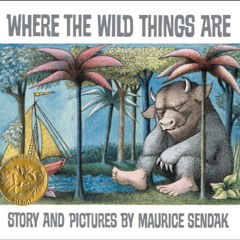 Where the Wild Things Are: A Caldecott Award Winner