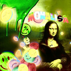 Monalisa Sped Up