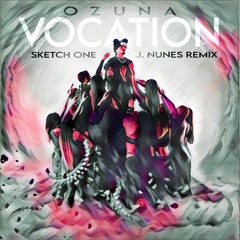 Ozuna - Vocation (Sketch One & J. Nunes Remix)