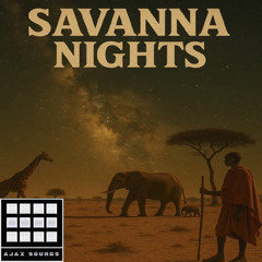 Ajax Sounds- Savanna Nights (free download)