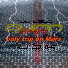 only trip on Mars