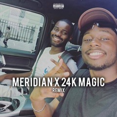 MERIDIAN X 24MAGIC (REMIX)