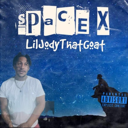 Space X - LilJodyThatGoat (Produced By - BOT10 )