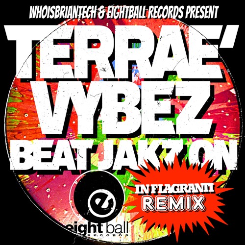 "Beat Jakz On"  by Terrae' Vibez & WhoisBriantech         INFLAGRANTI RMX
