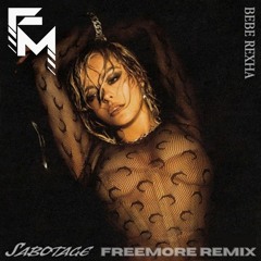 Bebe Rexha - Sabotage (Freemore Remix)Free Download