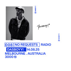 008 NO REQUESTS RADIO DASBOYY!*