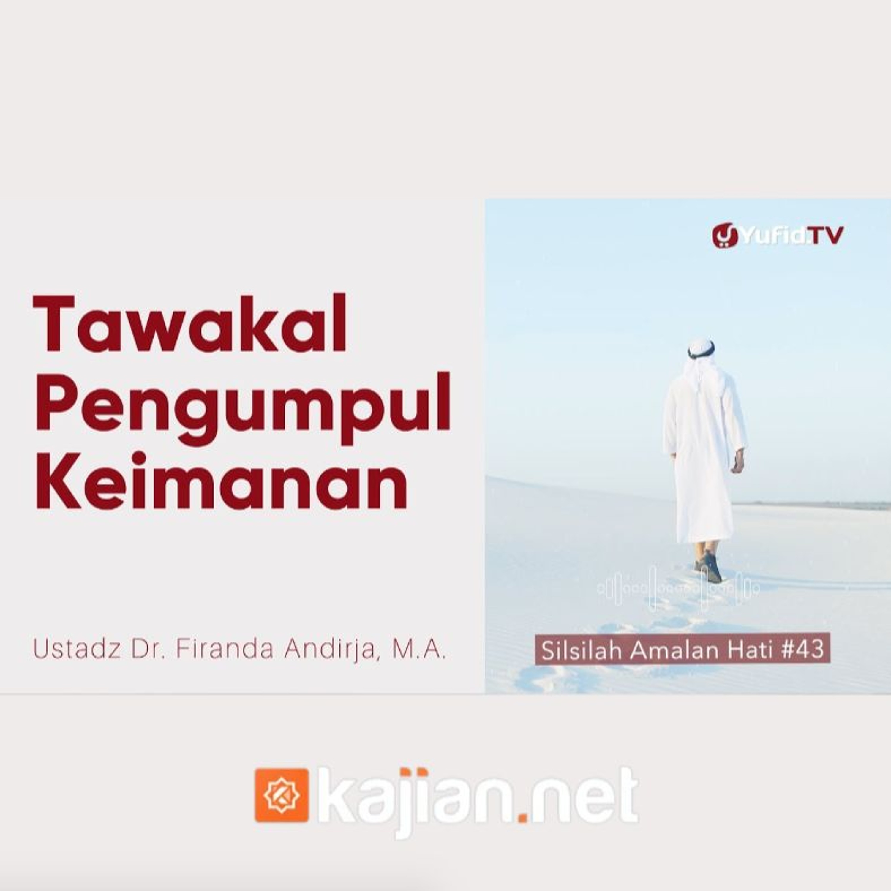 043. Tawakal Sebagai Pengumpul Keimanan - Ustadz Dr. Firanda Andirja, M.A. episode artwork