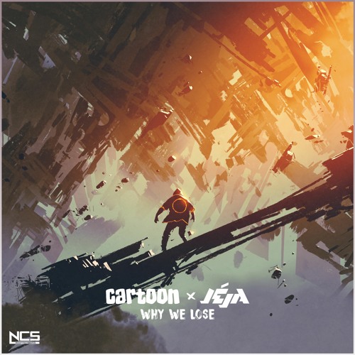 Cartoon, Jéja - Why We Lose (feat. Coleman Trapp) [NCS Release]