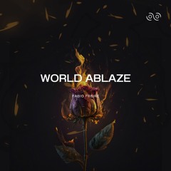 Fabio Freire - World Ablaze (Original Mix)