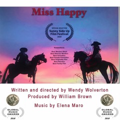 Suite from the western movie "Miss Happy" by Wendy Wolverton, produced by William Brown