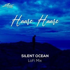 Josh - Haare Haare - Silent Ocean - Bollywood LoFi Remix