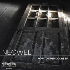 Neowelt - Closed Door - (Woshi Remix)