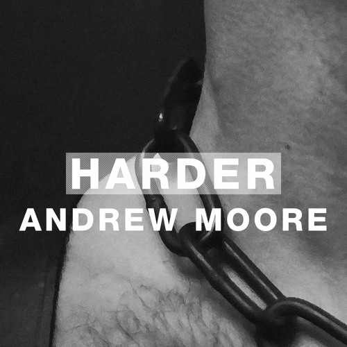 Harder Podcast #070 - Andrew Moore