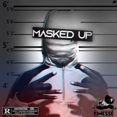 Masked Up (feat. Lord Bravo)