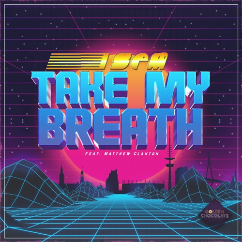 sem feat. Matthew Clanton - Take My Breath (Single Edit)