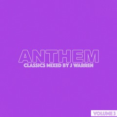 Anthem Volume 3 (Anthems, Divas & Throwbacks)