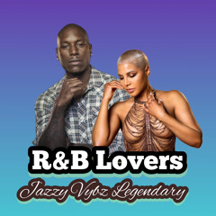 R&B LOVERS STYLE