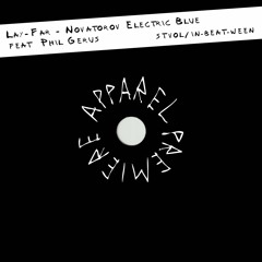APPAREL PREMIERE: Lay-Far - Novatorov Electric Blue ft Phil Gerus [STVOL / In-Beat-Ween Music]