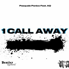 1 Call Away - AP ft. AQ