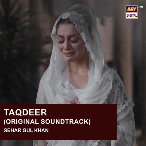 Taqdeer | OST | Sehar Gul Khan | ARY Digital