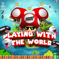 PLAYING WITH THE WORLD ⚡ANDRES RIVERA 💥🍓