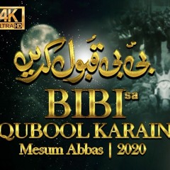 BIBI (s.a) QUBOOL KARAIN  --  Mesum Abbas  --  2020   1442