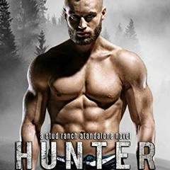 [Get] [EPUB KINDLE PDF EBOOK] Hunter: A Snow White Romance (Stud Ranch Standalone Book 2) by  Stasia