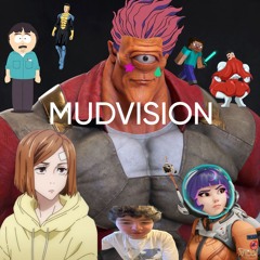 Mudvision (feat. Benji, Omni-Man, YungNac, Invincible, Juno, Nobara Kugisaki, Steve, & Randy Marsh)