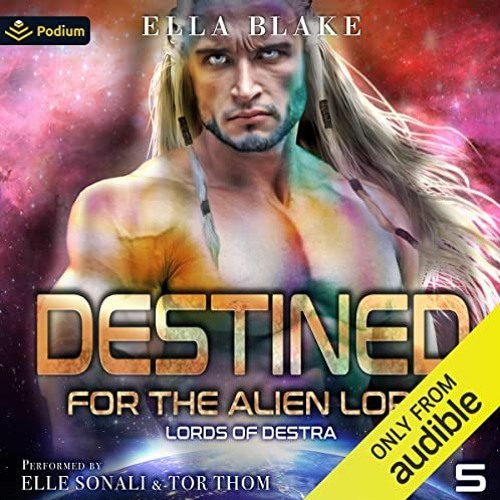 [Download] EPUB 📗 Destined for the Alien Lord: Lords of Destra, Book 5 by  Ella Blak