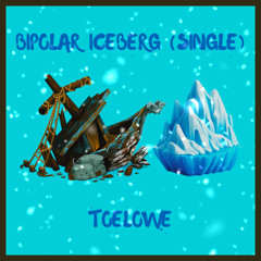 Bipolar Iceberg (Single)
