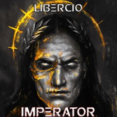 Libercio - IMPERATOR
