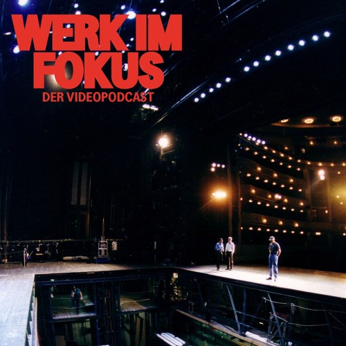Stream Burgtheater | Listen to WERK IM FOKUS – Der Videopodcast ...