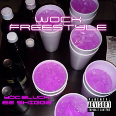 Wock Freestyle feat. EZ SHIGGZ