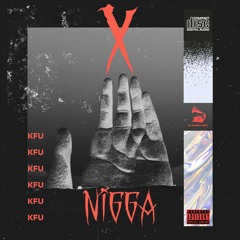 kfu ~ X Nigga (Da Phonda Records)