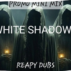 WHITE SHADOWZ MIX