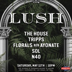 LUSH: Live 05/11/24 @TheGeorge [Durango Resort, Las Vegas]