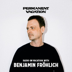 Radio on Vacation with Benjamin Fröhlich 200th Episode