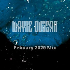 Wayne Duggan Febuary 2020 Mix