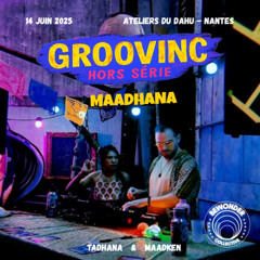 Maadhana - GROOVINC @ Ateliers du Dahu - Nantes - 14/06/25 - BEWONDER