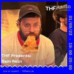 THF Presents: Sam Rein // 01.09.23