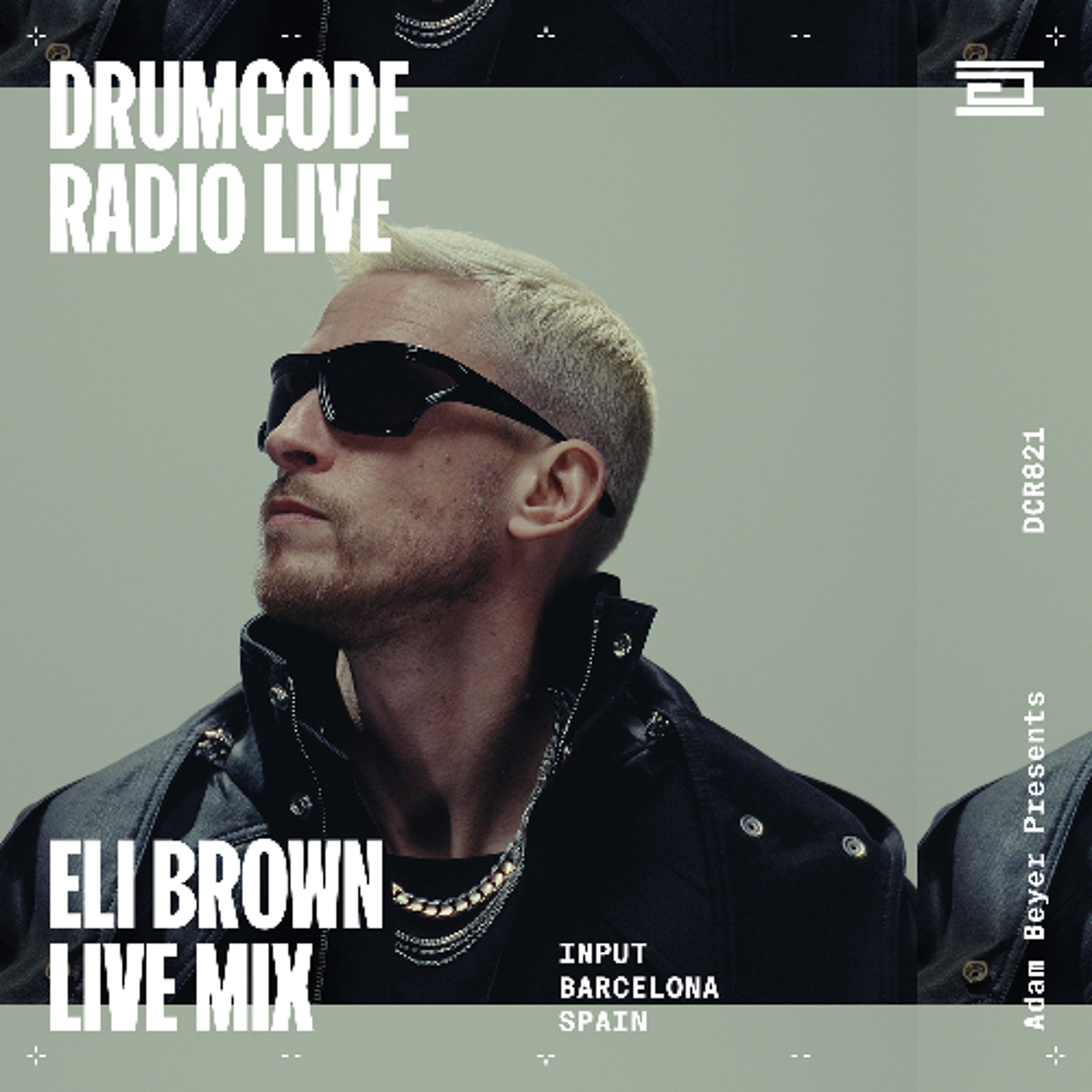DCR821 - Drumcode Radio Live - Eli Brown live from Input, Barcelona