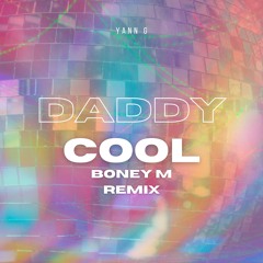 Daddy Cool (Remix Boney M)
