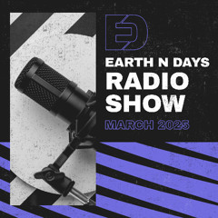 Earth n Days Radio Show March 2025