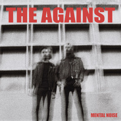 The Against - Rattle Out