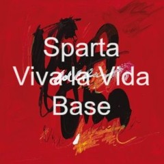 Sparta Viva la Vida Base