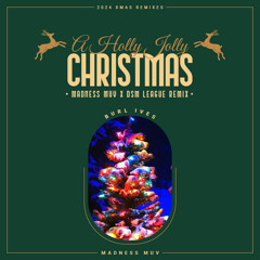 Burl Ives - A Holly Jolly Christmas (Madness Muv x DSM League Remix)