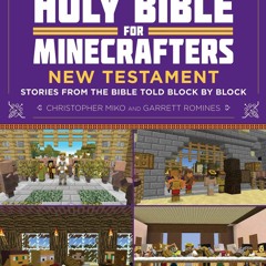 ❤ PDF Read Online ❤ The Unofficial Holy Bible for Minecrafters: New Te