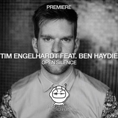 PREMIERE: Tim Engelhardt Feat. Ben Haydie - Open Silence (Original Mix) [Stil Vor Talent]